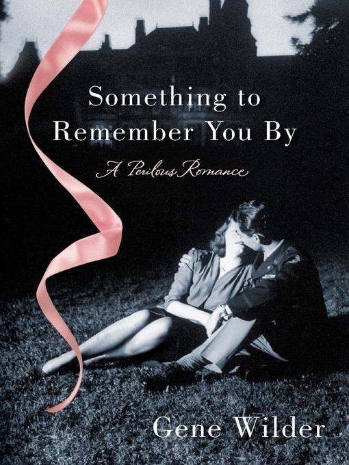 Title details for Something to Remember You By by Gene Wilder - Wait list